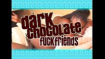 DNA - Dark Chocolate Fuck Friends - Full movie Thumbnail