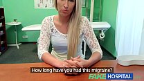 FakeHospital Blonde womans headache cured by cock and her squirting wet pussy's Thumb