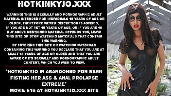 Hotkinkyjo in abandoned PGR barn fisting her ass &amp_ anal prolapse extreme