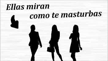 Ellas miran como te masturbas JOI anal   voz española