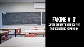 Faking a &#039_D&#039_ | sweet student ds not to understand content to stay after class with you [Teacher/Student] [Cute/Awkward] [Blowjob] [Pussy Eating] [Pounding] (Erotic Audio for Men)