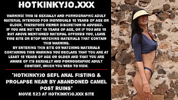 Hotkinkyjo sefl anal fisting &amp_ prolapse near by abandoned camel post ruins