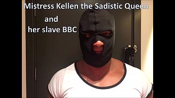 Mistress Kellen the sadistic queen and  her slave BBC