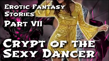 erotic fantasy stories crypt of the sexy dancer