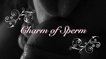 Charm of Sperm - Art Fellatio