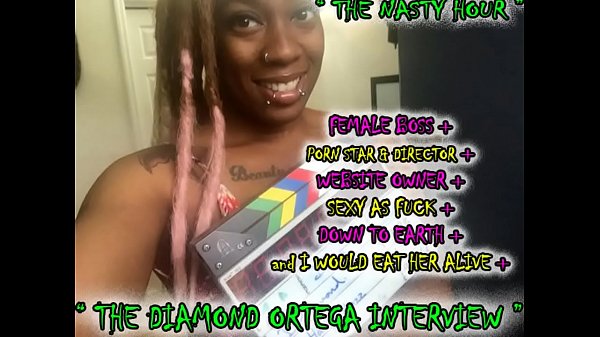 diamond ortega interview pornstar [ Duration: 19:31 ]