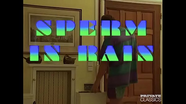 sperm in rain cumshot [ Duration: 05:15 ]
