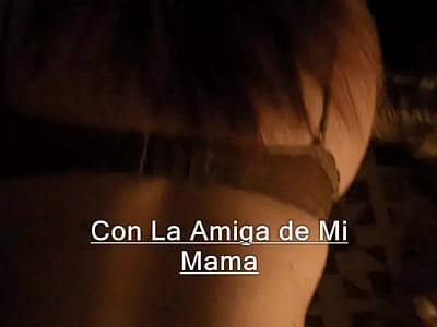 El amor con la amiga de mi mama